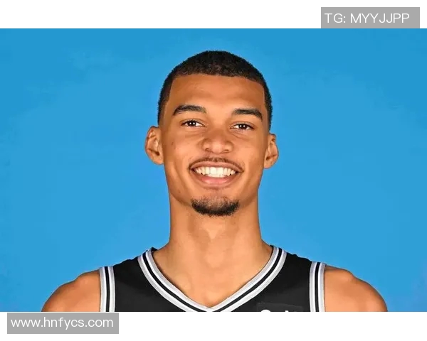 维克托文班亚马：篮球界的新星如何改变未来比赛格局